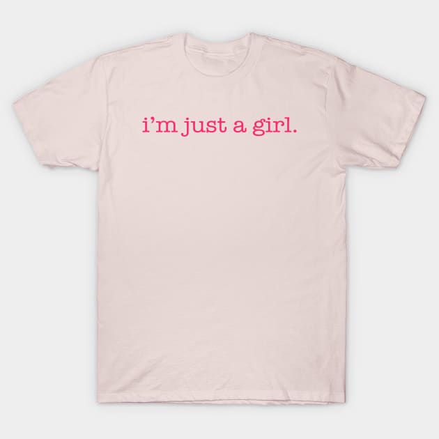 I'm Just A Girl Pink Valentine's Day Gift T-Shirt by TrikoNovelty